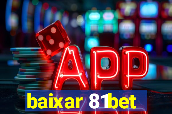 baixar 81bet